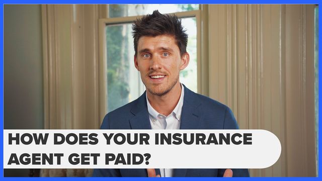 How does your insurance agent get paid?